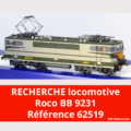 Recherche locomotive Roco BB 9231 Arzens ref 62519