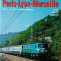 Le TRAIN Hors serie La Ligne PARIS LYON MARSEILLE