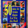 LOT DE 3 REVUES CONSACREES A L'HISTOIRE DES TRAINS ET DE LA VIE DU RAIL