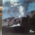 Les derniers trains à vapeur