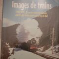 Livre: Images de trains 1950-1970 éditions la vie du rail