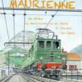 Le chemin de fer de Maurienne de Patrice Bouillin des Presses et Éditions Ferroviaires