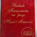 ballade ferroviaire en pays Haut Marnais, livre rare edition 1989