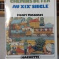 La vie quotidienne dans les chemins de fer au XIX siecle