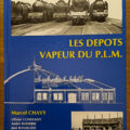 Livre LES DEPOTS VAPEURS DU P.L.M