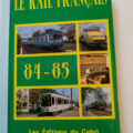 LE RAIL FRANCAIS 84-85 LES EDITIONS DU CABRI