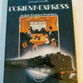 L'orient Express un siècle d'aventures ferroviaires