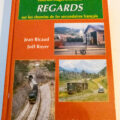 REGARDS SUR LES CHEMINS DE FER SECONDAIRES FRANCAIS Editions du Cabri 2002