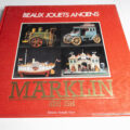 Beaux jouets anciens Marklin 1895-1914 Editions Monelle Hayot 1983