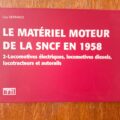 Livre "le matériel moteur de la SNCF" en 1958. Tome 2 locomotives électriques, diesels, locotracteurs et autorails.