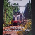 livre L’Histoire sur rails : ligne Le Puy -Darsac - Ambert - Vichy