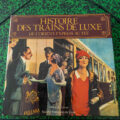 HISTOIRE DES TRAINS DE LUXE de l'orient Express au TEE Office du livre 1977