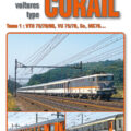 RECHERCHE COLLECTION LE TRAIN / Les voitures CORAIL - Tome1
